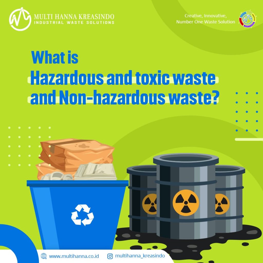 Hazardous and toxic waste